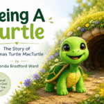 Book cover for "Being A Turtle: The Story of Thomas Turtle MacTurtle" by Brenda Bradford Ward. A smiling green cartoon turtle stands in front of a cozy burrow surrounded by grass and flowers. Text includes "Be Proud of Who God Made You to Be.